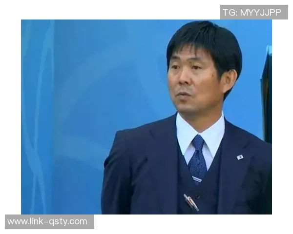 森保一谈战胜巴西的挑战与未来对手的防守策略调整